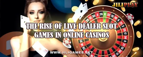 The Rise of Live Dealer Slot Games in Online Casinos