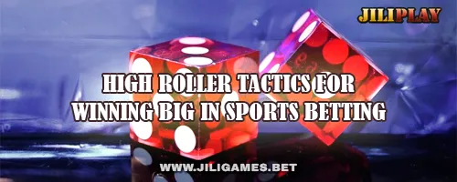 High Roller Tactics for Winning Big in Sports Betting