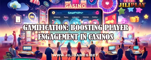 Gamification: Boosting Player Engagement in Casinos