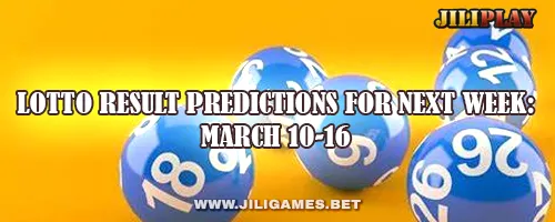 Lotto Result Predictions for Next Week: March 10-16