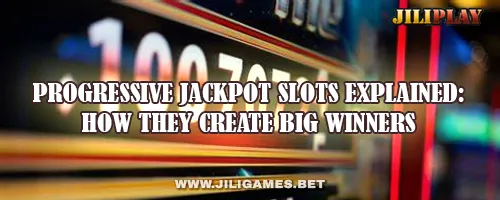 Progressive Jackpot Slots Explained: How They Create Big Winners