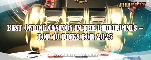 Best Online Casinos in the Philippines – Top 10 Picks for 2025