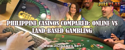 Philippine Casinos Compared: Online vs Land-Based Gambling