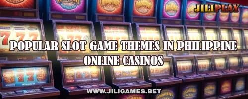 Popular Slot Game Themes in Philippine Online Casinos